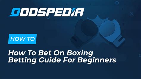 How to Bet on Boxing → Betting Guide for Beginners .